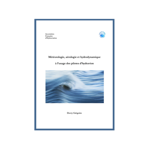 Météorologie, aérologie et hydrodynamique à l’usage des pilotes d’hydravion